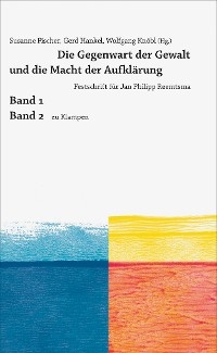 Die Gegenwart der Gewalt und die Macht der Aufklärung - Andrej Angrick, Anton Bierl, Juliane Bremer, Carsten Brosda, Stefanie Carp, Jan-Christian Cordes, Ute Daniel, Charlotte Drews-Bernstein, Frank Eisermann, Eva-Maria Engelen, Detlef Garbe, Christoph Gödde, Jürgen Habermas, Sven Hanuschek, Eddie Hartmann, Tina Hartmann, Frank Hatje, Nikolaus Heidelbach, Thomas Hoebel, Ulrike Jureit, Joachim Kersten, Alexander Kluge, Volkhard Knigge, Wolfgang Kraushaar, Claus Leggewie, Sibylle Lewitscharoff, Karsten Linne, Ulrike Lorenz, Stefan Malthaner, Klaus Manger, Reinhard Merkel, Regina Mühlhäuser, Achatz von Müller, Hans-Peter Nowitzki, Stephan Opitz, Iris Radisch, Bernd Rauschenbach, Ann Kathrin Scheerer, Sebastian Scheerer, Thomas Schmid, Christian Schneider, Olaf Scholz, Ariane Smith, Hans-Georg Soeffner, Alfons Söllner, Nikola Tietze, Anne-Kristin Voggenreiter, Erdmut Wizisla, Gerd Hankel, Susanne Fischer, Wolfgang Knöbl