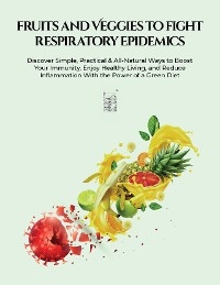 Fruits and Veggies to Fight Respiratory Epidemics - 
