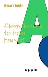 Alexis learns to love herself - Amari Smith