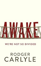 AWAKE -  Rodger Carlyle