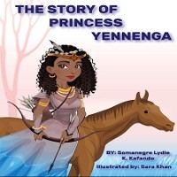 The Story Of Princess Yennenga - Somanegre L Kafando