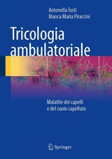 Tricologia ambulatoriale -  Bianca Maria Piraccini,  Antonella Tosti