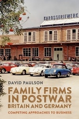 Family Firms in Postwar Britain and Germany -  David Paulson