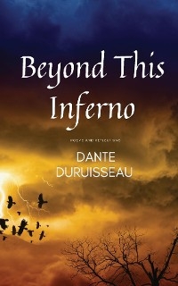 Beyond This Inferno -  Dante' Isaiah Duruisseau