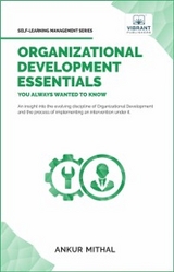 Organizational Development Essentials You Always Wanted To Know -  Ankur Mithal,  Vibrant Publishers