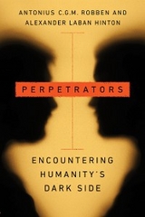 Perpetrators -  Alexander Laban Hinton,  Antonius C.G.M. Robben