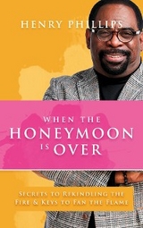 When The Honeymoon is Over - Henry Phillips