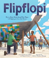 Flipflopi: How a Boat Made from Flip-Flops Is Helping to Save the Ocean -  Linda Ravin Lodding,  Michael Machira Mwangi