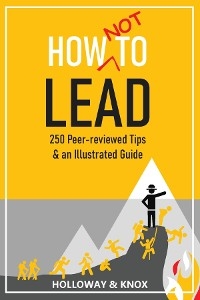 How Not to Lead - Jen Knox, Ashley Holloway