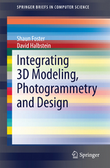 Integrating 3D Modeling, Photogrammetry and Design -  Shaun Foster,  David Halbstein