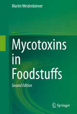 Mycotoxins in Foodstuffs -  Martin Weidenborner