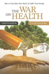 The War on Health -  Dr. Gail M. Davis