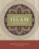 Emergence of Islam: Classical Traditions in Contemporary Perspective, 2nd Edition -  Gabriel Said Reynolds