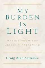 My Burden Is Light -  Craig A. Satterlee