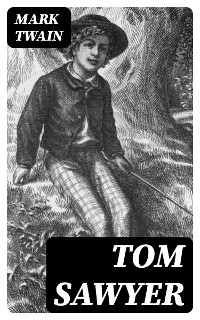 Tom Sawyer - Mark Twain