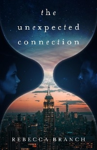 Unexpected Connection -  Rebecca Branch