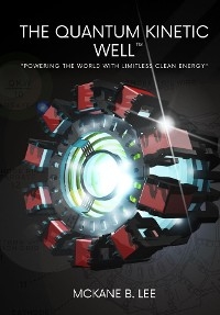 The Quantum Kinetic Well - Riley Lee