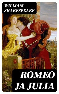 Romeo ja Julia - William Shakespeare