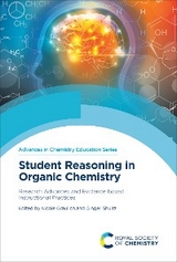 Student Reasoning in Organic Chemistry - 