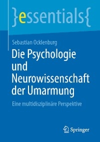 Die Psychologie und Neurowissenschaft der Umarmung - Sebastian Ocklenburg