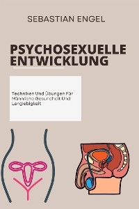 Psychosexuelle Entwicklung - Sebastian Engel