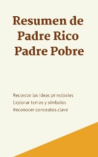 Resumen de Padre Rico Padre Pobre - Mente B