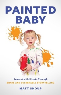 Painted Baby -  Matt Shoup