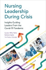 Nursing Leadership During Crisis - Carolyn Reilly, Barbara Kaplan, Tim Porter-O’Grady