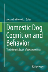 Domestic Dog Cognition and Behavior -  Alexandra Horowitz