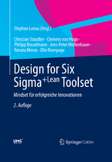 Design for Six Sigma+Lean Toolset -  Christian Staudter,  Clemens von Hugo,  Philipp Bosselmann,  Jens-Peter Mollenhauer,  Renata Meran,  Olin
