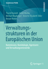 Verwaltungsstrukturen in der Europäischen Union - Thurid Hustedt, Arndt Wonka, Michael Blauberger, Annette Elisabeth Töller, Renate Rieter