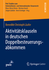 Aktivitätsklauseln in deutschen Doppelbesteuerungsabkommen - Benedikt Christoph Läufer