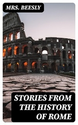 Stories from the History of Rome - Mrs. Beesly