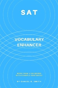 SAT Vocabulary Enhancer - Daniel B. Smith