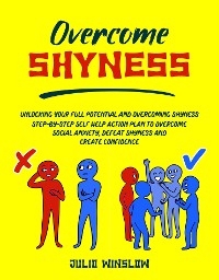 Overcome Shyness - Julio Winslow