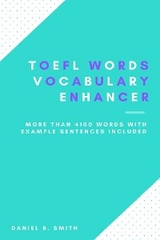 TOEFL Words: Vocabulary Enhancer - Daniel B. Smith