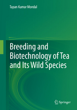 Breeding and Biotechnology of Tea and its Wild Species - Tapan Kumar Mondal