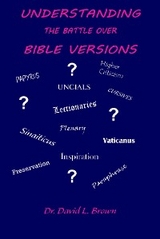 Understanding the Battle Over Bible Versions - David L Brown