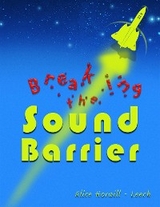 Breaking the Sound Barrier -  Alice Horwill - Leech