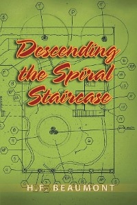 Descending the Spiral Staircase -  H.F. Beaumont
