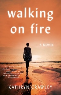 Walking on Fire - Kathryn Crawley