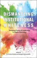 Dismantling Institutional Whiteness - 