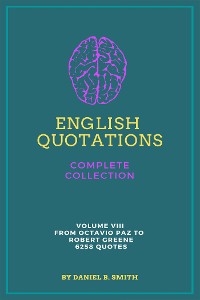 English Quotations Complete Collection: Volume VIII - Daniel B. Smith