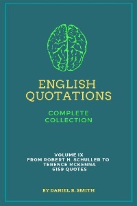 English Quotations Complete Collection: Volume IX - Daniel B. Smith