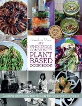 My Wholefood Community Plant Based Cook Book - Sandra Dubs