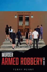 Murder, Armed Robbery and More - Terry Penny