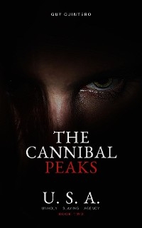 The Cannibal Peaks - Guy Quintero