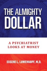 The Almighty Dollar - Eugene L. Lowenkopf