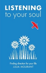 Listening to Your Soul -  Julia Mourant