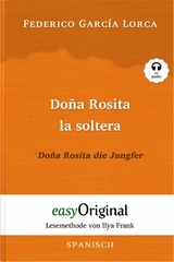 Doña Rosita la soltera / Doña Rosita die Jungfer (mit Audio) - Federico García Lorca